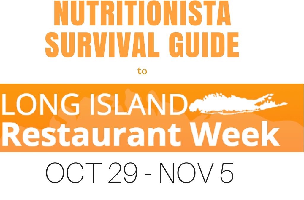 Nutritionista Guide to 2017 LI Restaurant Week!