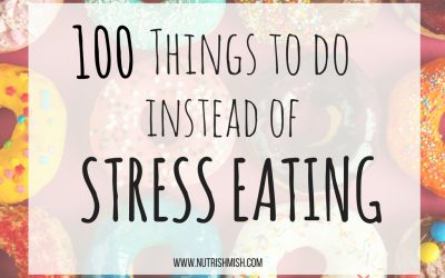 100 Things You Can Do Instead of Stress Eat